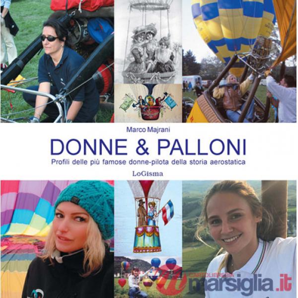 Donne & palloni. Profili delle più famose donne-pilota della storia aerostatica