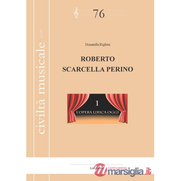 Roberto Scarcella Perino. L'opera lirica oggi