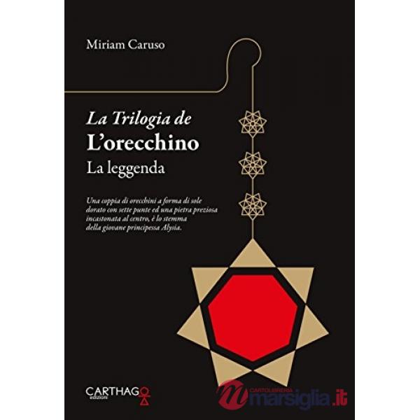 Leggenda. La trilogia de L'orecchino (La)