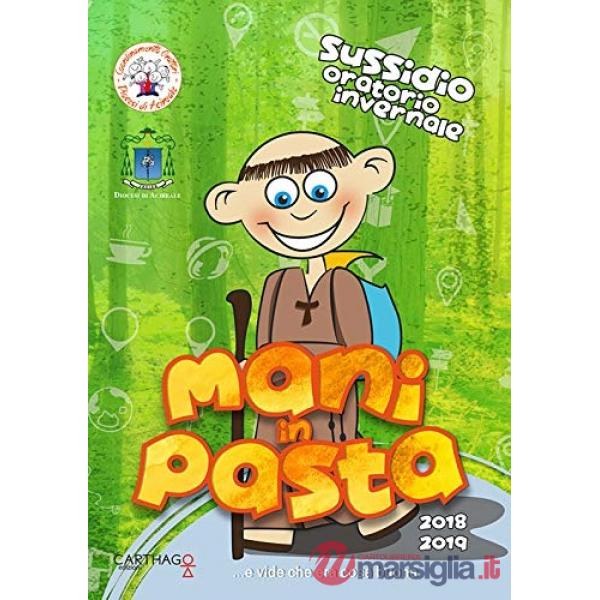 Mani in pasta 2018-2019. Sussidio oratorio invernale