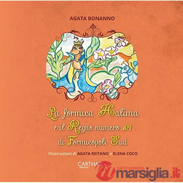 Formica Halima e il Regno numero 109 di Formicopoli Sud (La)