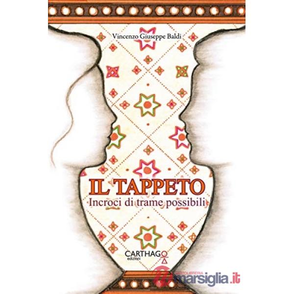 Tappeto. Incroci di trame possibili (Il)
