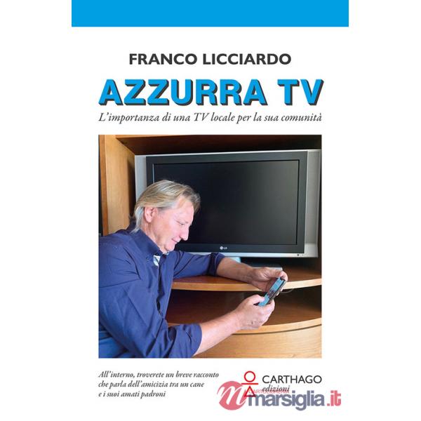 Azzurra TV. L'importanza di una TV locale per la sua comunità