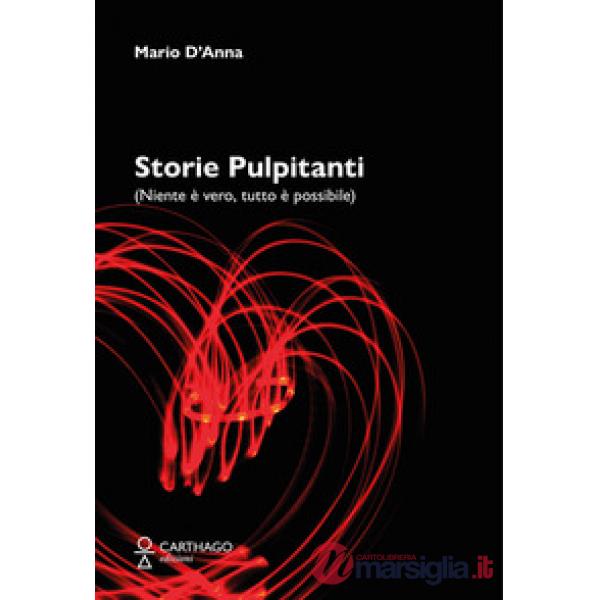 Storie pulpitanti (Niente è vero, tutto è possibile)