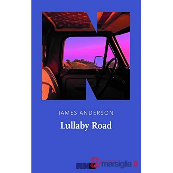 Lullaby Road. La serie del deserto. Vol. 2