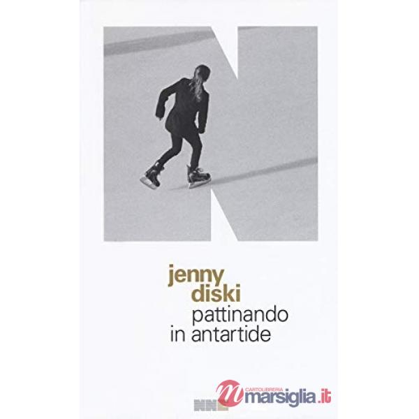 Pattinando in Antartide. Con Segnalibro