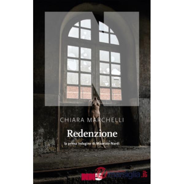 Redenzione. La prima indagine di Maurizio Nardi