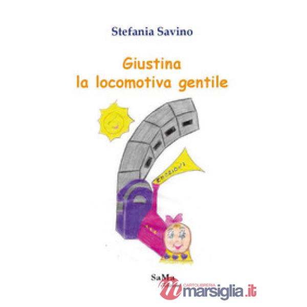 Giustina la locomotiva gentile
