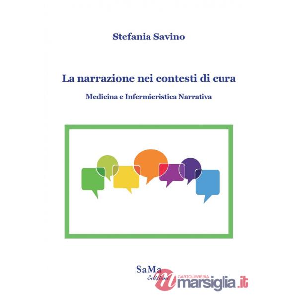 Narrazione nei contesti di cura. Medicina e infermieristica narrativa (La)
