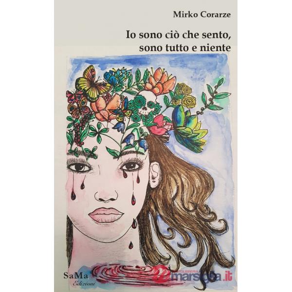 Io sono ciò che sento, sono tutto e niente