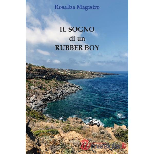 Sogno di un rubber boy. Nuova ediz. (Il)