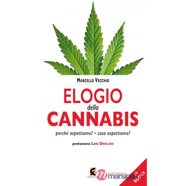 Elogio della cannabis. Perché aspettiamo? Cosa aspettiamo?