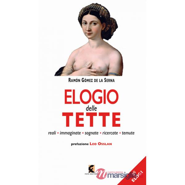 Elogio delle tette. Reali, immaginate, sognate, ricercate, temute