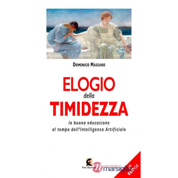 Elogio della timidezza. La buona educazione al tempo dell'intelligenza artificiale