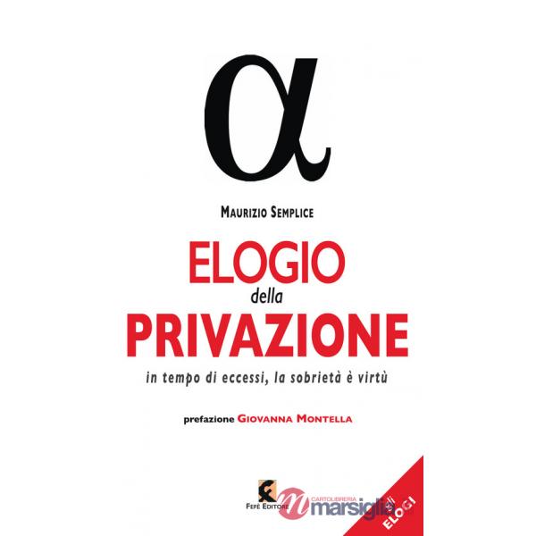 Elogio della privazione. In tempo di eccessi, la sobrietà è virtù