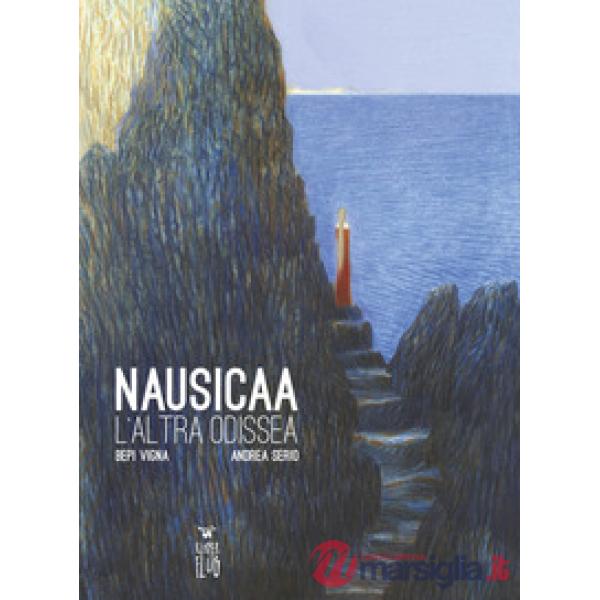 Nausicaa. L'altra Odissea. Nuova ediz.