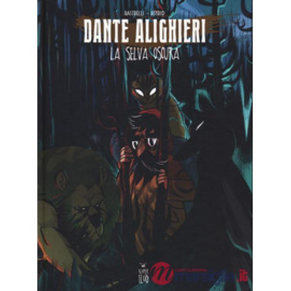 Dante Alighieri. La selva oscura