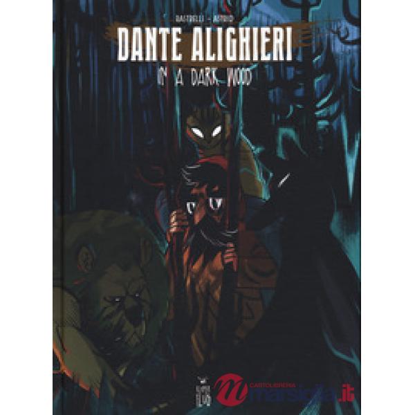 Dante Alighieri. In a dark wood