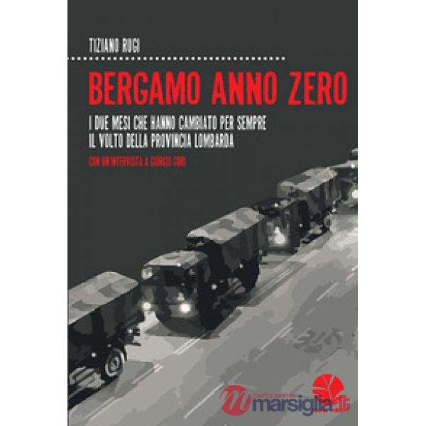 Bergamo anno zero. I due mesi che hanno cambiato per sempre il volto della provincia lombarda. Con un'intervista a Giorgio Gori