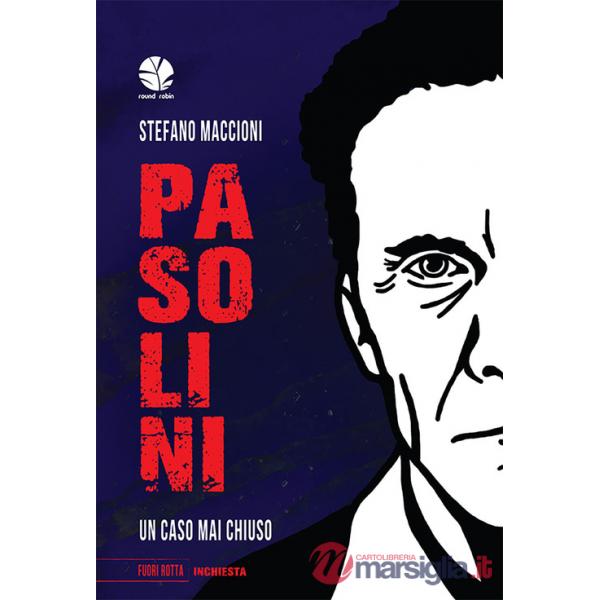 Pasolini. Un caso mai chiuso