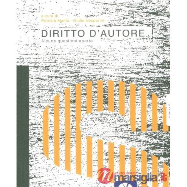 Diritto d'autore. Alcune questioni aperte