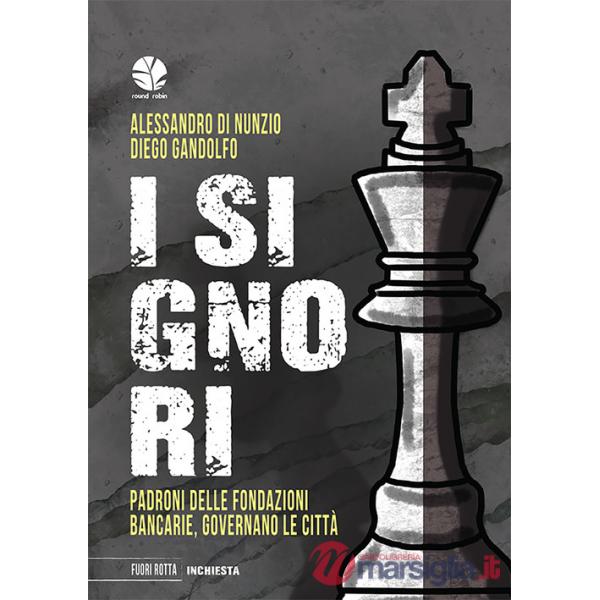 Signori. Padroni delle fondazioni bancarie, governano le città (I)