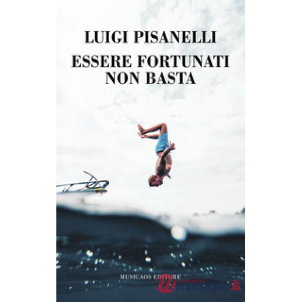 Essere fortunati non basta