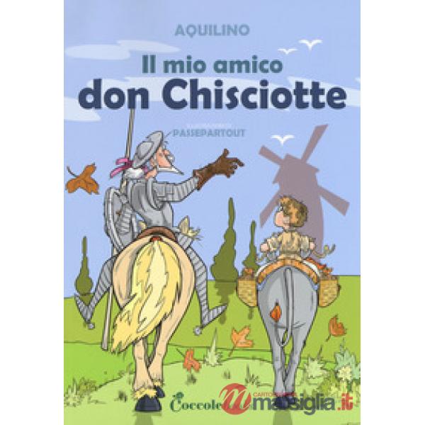 Mio amico don Chisciotte (Il)