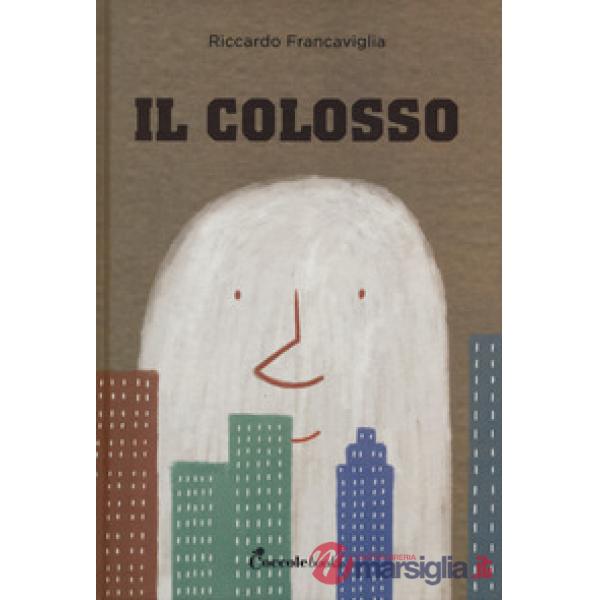 Colosso. Ediz. a colori (Il)