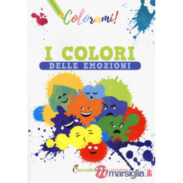 Colori delle emozioni. Ediz. a colori (I)