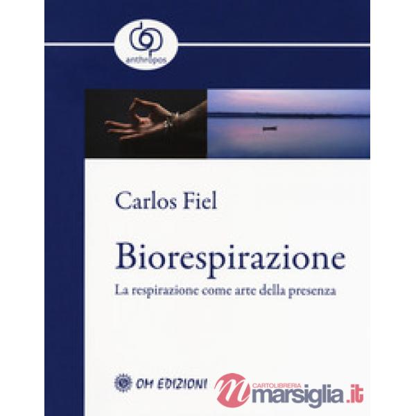 Biorespirazione. La respirazione come arte della presenza