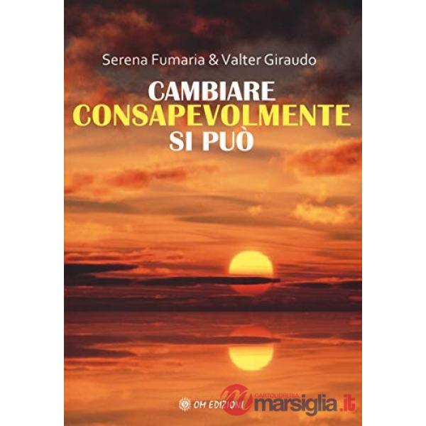 Cambiare consapevolmente si può
