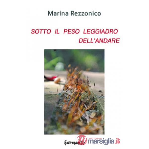 Sotto il peso leggiadro dell'andare