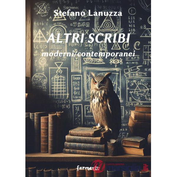 Altri scribi. Moderni/contemporanei