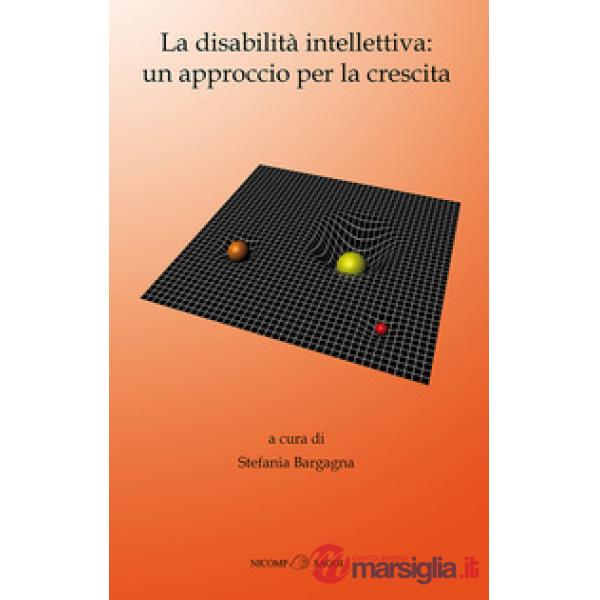 Disabilità intellettiva: un approccio per la crescita (La)