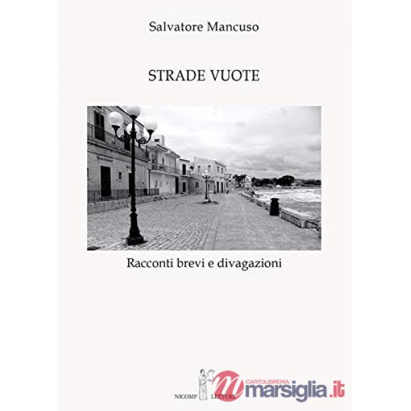 Strade vuote. Racconti brevi e divagazioni
