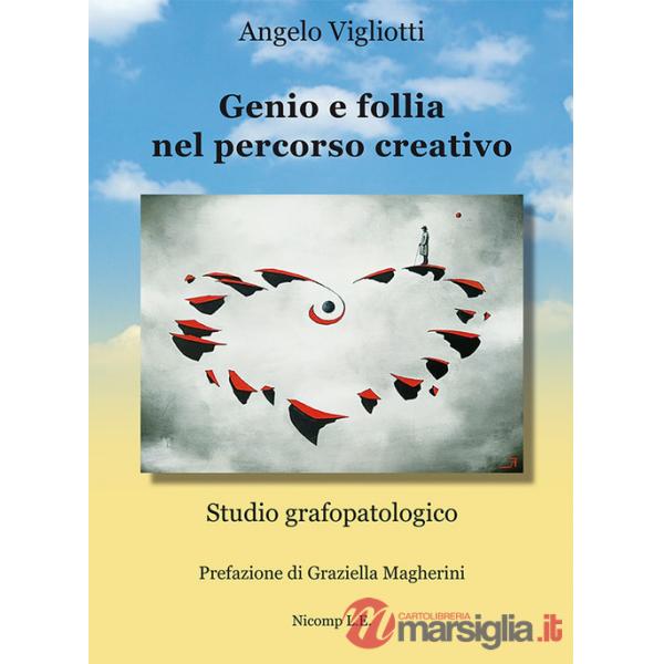 Genio e follia nel percorso creativo. Studio grafopatologico