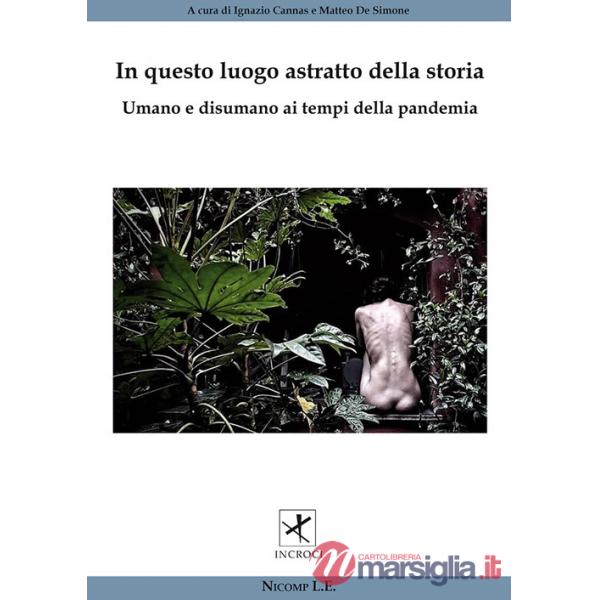 In questo luogo astratto della storia. Umano e disumano ai tempi della pandemia