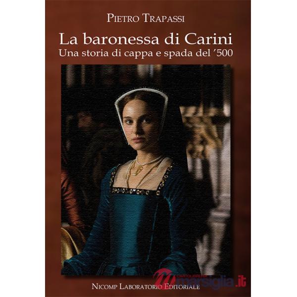 Baronessa di Carini. Una storia di cappa e spada del '500 (La)