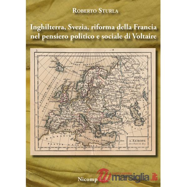 Inghilterra, Svezia, riforma della Francia nel pensiero politico e sociale di Voltaire