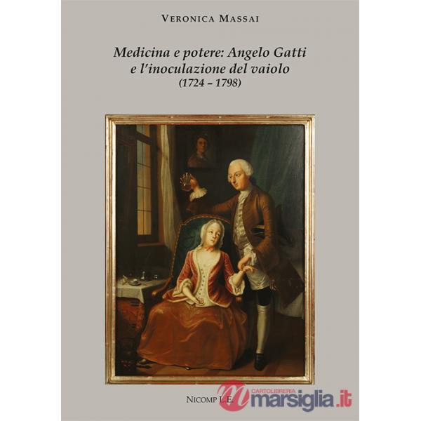 Medicina e potere: Angelo Gatti e l'inoculazione del vaiolo (1724-1798)