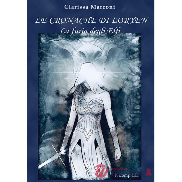 Furia degli elfi. Le cronache di Loryen (La)