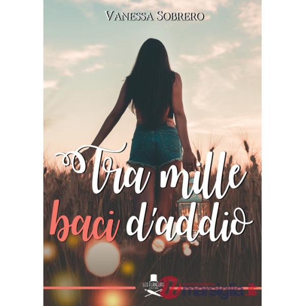 Tra mille baci d'addio