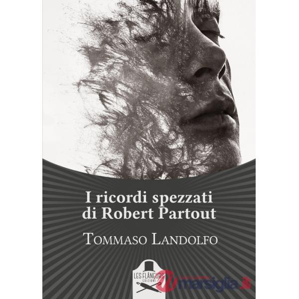 Ricordi spezzati di Robert Partout (I)