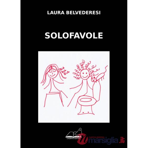 Solofavole. Ediz. illustrata