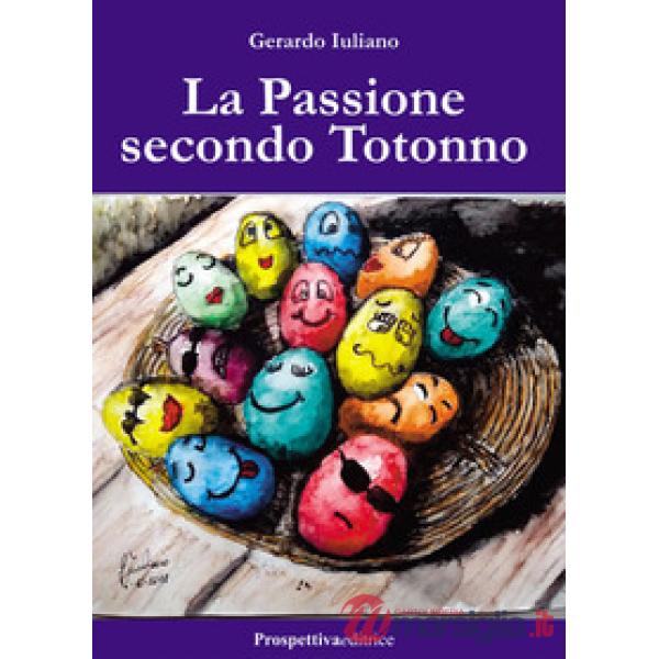 Passione secondo Totonno (La)