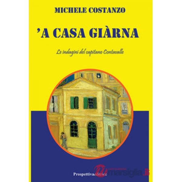 Casa giàrna. Le indagini del capitano Cantavalle ('A)