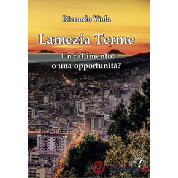Lamezia Terme. Un fallimento o una opportunità?
