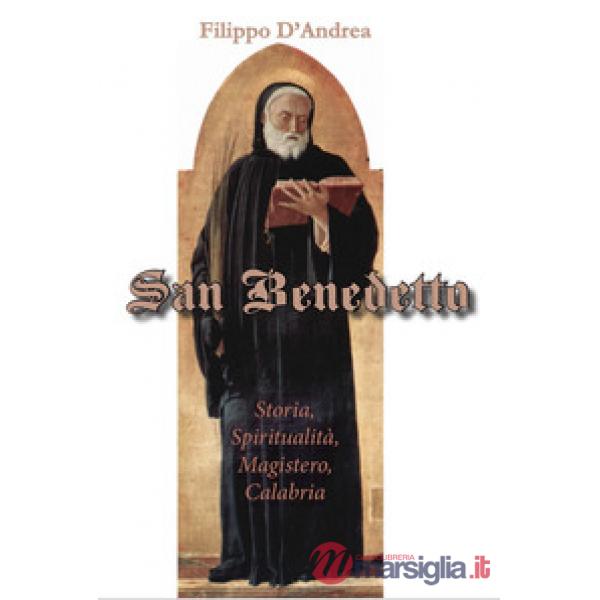 San Benedetto. Storia, spiritualità, magistero, Calabria. Ediz. per la scuola