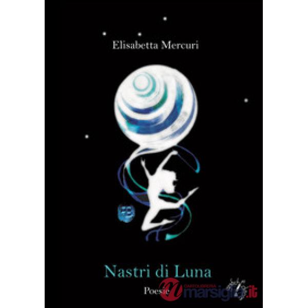 Nastri di luna. Ediz. per la scuola